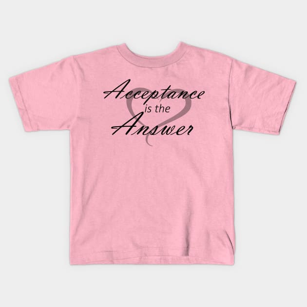 Acceptance is the Answer with Heart Kids T-Shirt by Zen Goat 